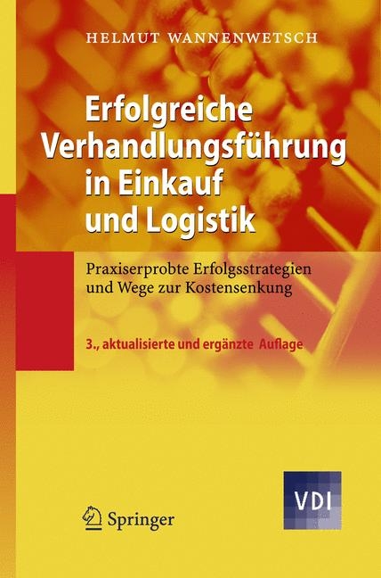 Erfolgreiche Verhandlungsführung in Einkauf und Logistik - Helmut Wannenwetsch