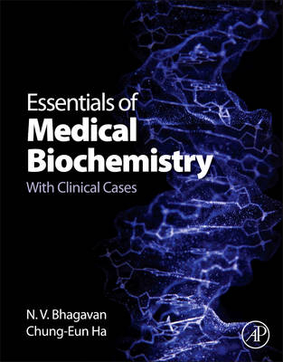 Essentials of Medical Biochemistry - Chung Eun Ha, N. V. Bhagavan