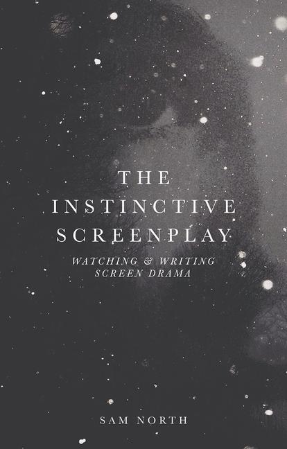 Instinctive Screenplay -  Sam North