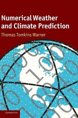 Numerical Weather and Climate Prediction - Thomas Tomkins Warner