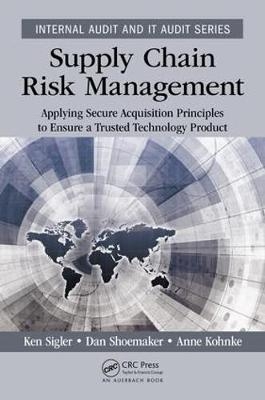 Supply Chain Risk Management - USA) Kohnke Anne (Lawrence Technological University, USA) Shoemaker Dan (Univ. of Detroit Mercy, USA) Sigler Ken (Oakland Community College