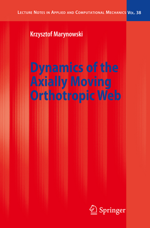 Dynamics of the Axially Moving Orthotropic Web - Krzysztof Marynowski