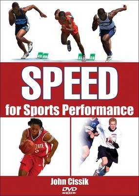 Speed for Sports Performance - John Cissik