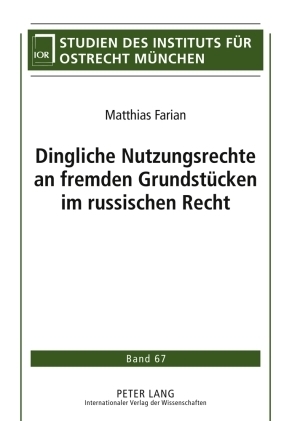 Dingliche Nutzungsrechte an fremden Grundstücken im russischen Recht - Matthias Farian