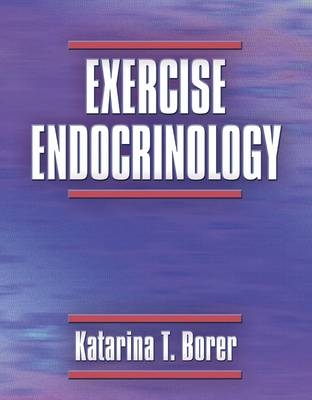 Exercise Endocrinology - Katarina T. Borer