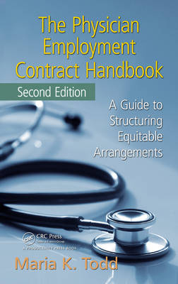 The Physician Employment Contract Handbook - Maria K. Todd