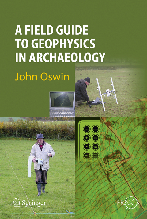 A Field Guide to Geophysics in Archaeology - John Oswin