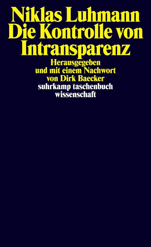 Die Kontrolle von Intransparenz - Niklas Luhmann