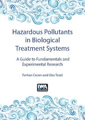 Hazardous Pollutants in Biological Treatment Systems - 