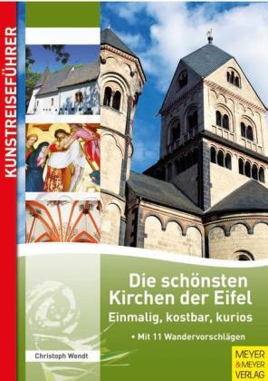 Die schönsten Kirchen der Eifel - Christoph Wendt