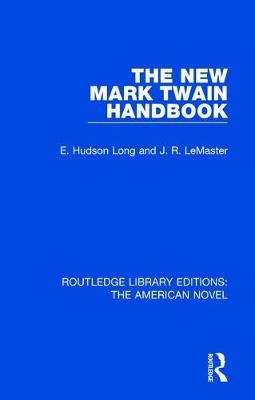 The New Mark Twain Handbook - USA) LeMaster J. R. (Baylor University,  E. Hudson Long