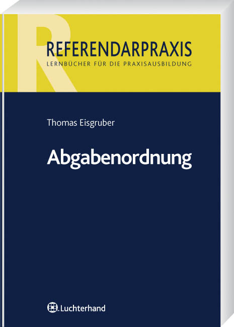 Abgabenordnung - Thomas Eisgruber, Ulrich Schallmoser