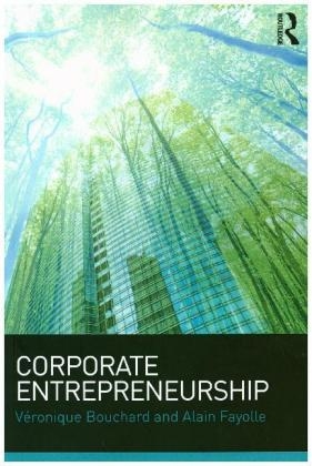 Corporate Entrepreneurship -  Veronique Bouchard,  Alain Fayolle