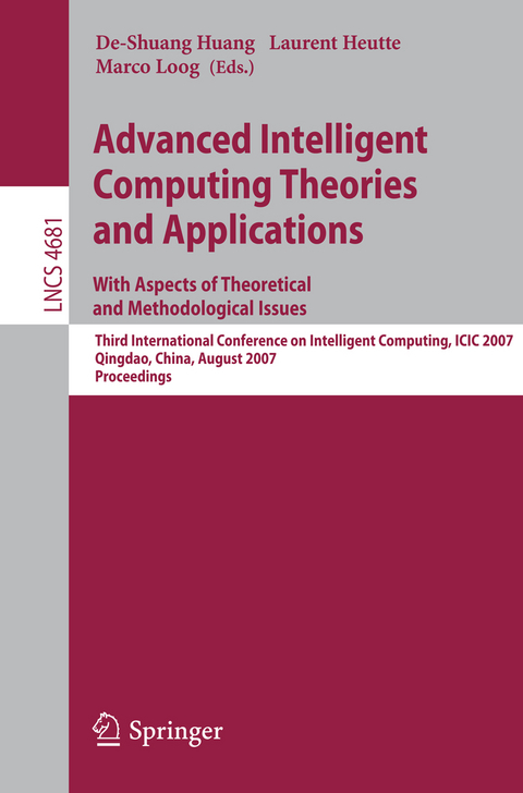 Advanced Intelligent Computing Theories and Applications - With Aspects of Theoretical and Methodological Issues - 