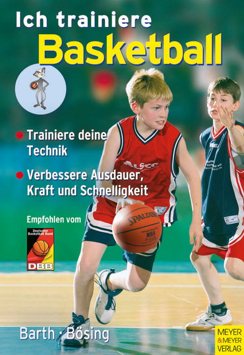 Ich trainiere Basketball - Kathrin Barth, Lothar Bösing