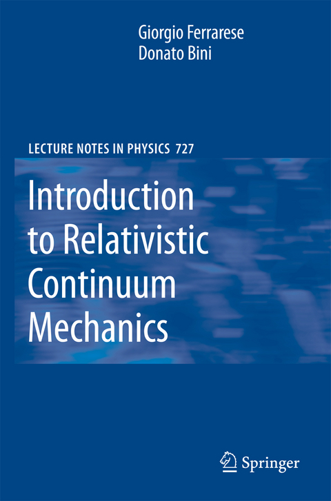 Introduction to Relativistic Continuum Mechanics - Giorgio Ferrarese, Donato Bini