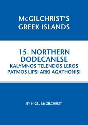 Northern Dodecanese: Kalymnos Telendos Leros Patmos Lipsi Arki Agathonisi - Nigel McGilchrist