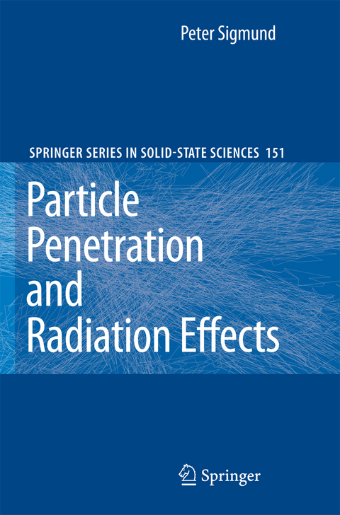 Particle Penetration and Radiation Effects - Peter Sigmund