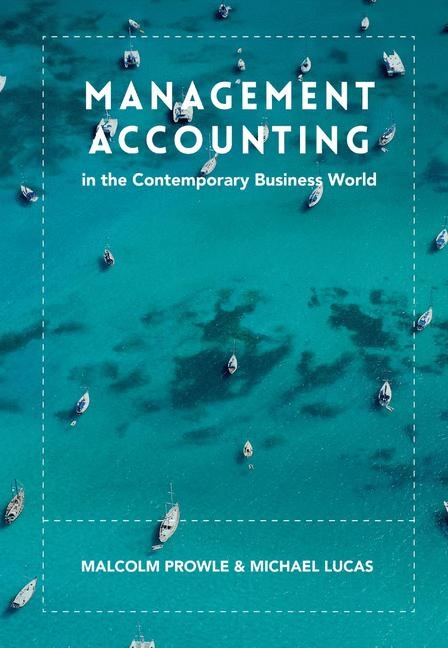 Management Accounting in the Contemporary Business World -  Michael Lucas,  Malcolm Prowle