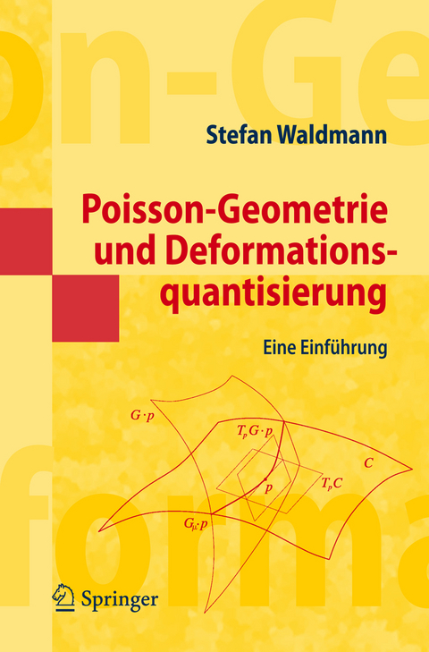 Poisson-Geometrie und Deformationsquantisierung - Stefan Waldmann