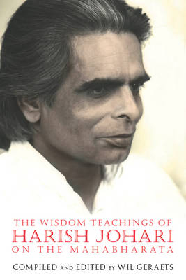 The Wisdom Teachings of Harish Johari on the Mahabharata - 