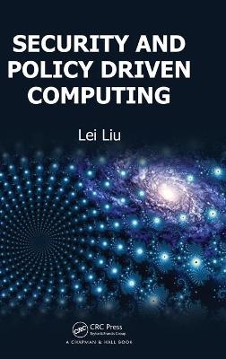 Security and Policy Driven Computing - Lei Liu