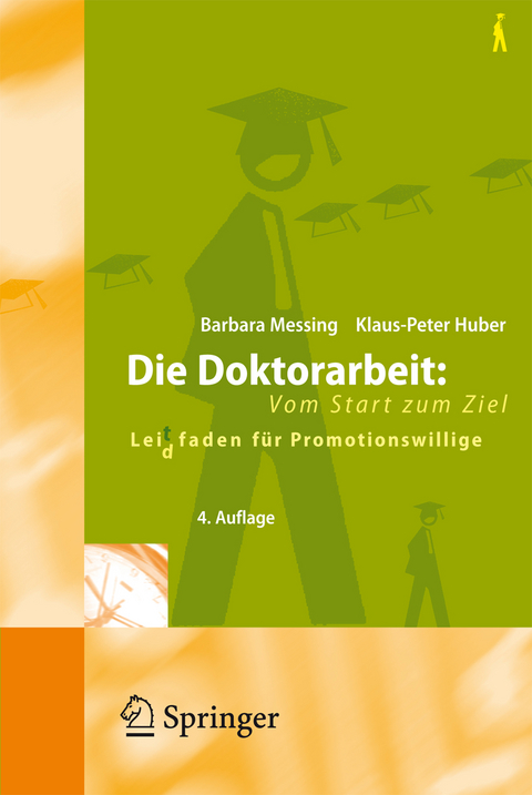 Die Doktorarbeit: Vom Start zum Ziel - Barbara Messing, Klaus-Peter Huber