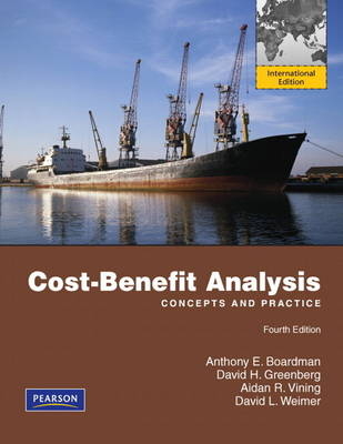 Cost-Benefit Analysis - Anthony Boardman, David Greenberg, Aidan Vining, David Weimer