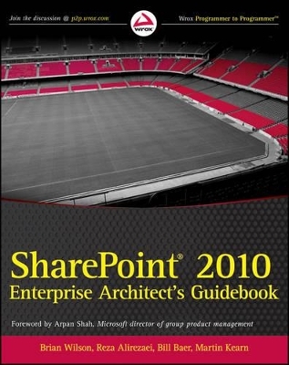 SharePoint 2010 Enterprise Architect's Guidebook - Brian Wilson, Reza Alirezaei, Bill Baer, Martin Kearn, Joel Oleson