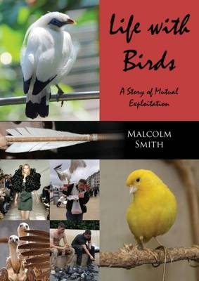 Life with Birds - Malcolm Smith