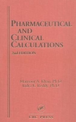 Pharmaceutical and Clinical Calculations - Mansoor A. Kahn, Indra K. Reddy