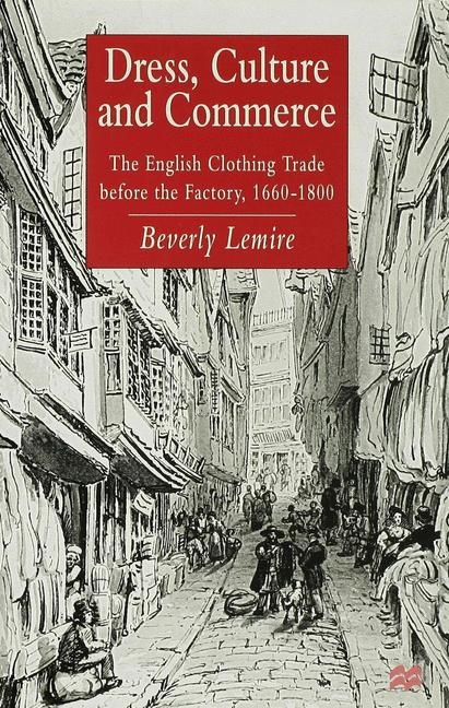 Dress, Culture and Commerce -  B. Lemire