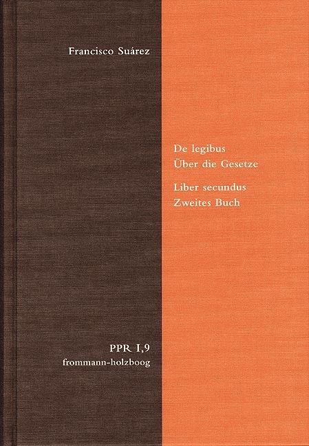 De legibus ac Deo legislatore. Über die Gesetze und Gott den Gesetzgeber - Francisco Suárez