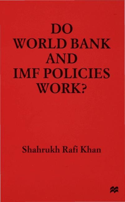 Do World Bank and IMF Policies Work? -  S. Khan