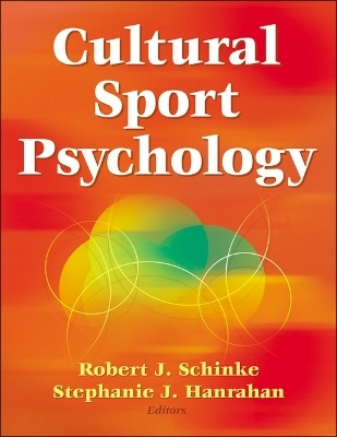 Cultural Sport Psychology - Robert J. Schinke, Stephanie J. Hanrahan