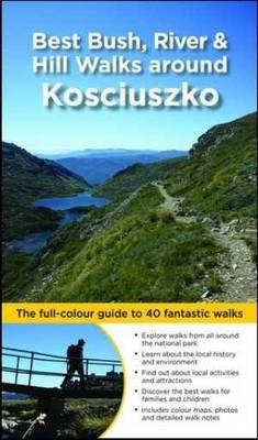 Best River & Alpine Walks around Mt Kosciuszko - Matt McClelland