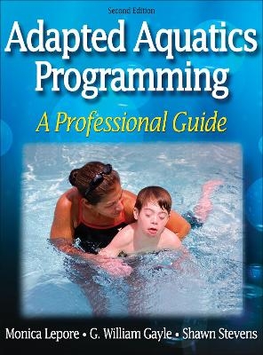 Adapted Aquatics Programming - Monica Lepore, G. William Gayle, Shawn Stevens