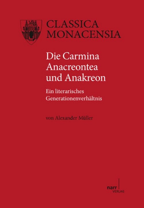 Die Carmina Anacreontea und Anakreon - Alexander Müller