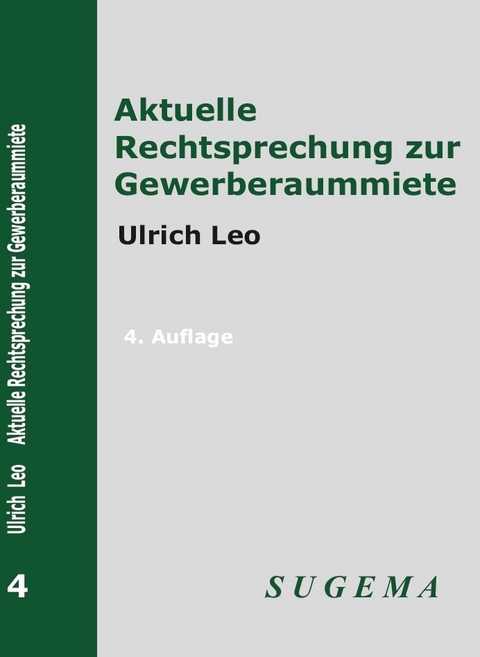 Aktuelle Rechtsprechung zur Gewerberaummiete - Ulrich Leo