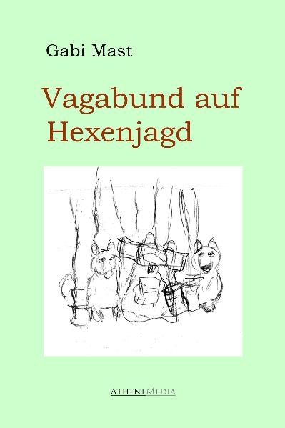 Vagabund auf Hexenjagd - Gabi Mast