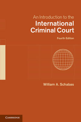 An Introduction to the International Criminal Court - William A. Schabas