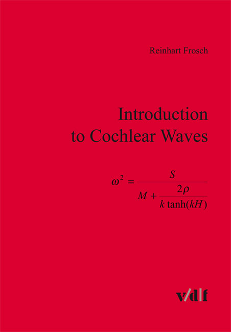 Introduction to Cochlear Waves - Reinhart Frosch