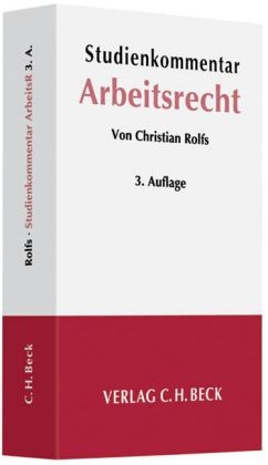 Studienkommentar Arbeitsrecht - Christian Rolfs