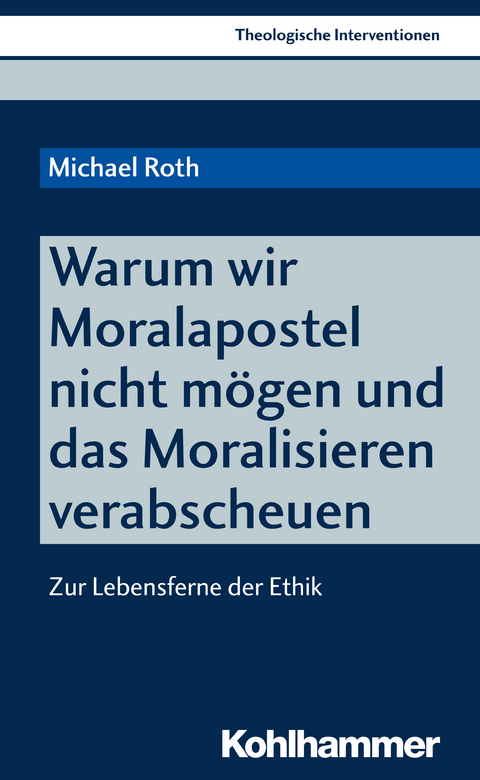 Warum wir Moralapostel nicht mögen und das Moralisieren verabscheuen - Michael Roth