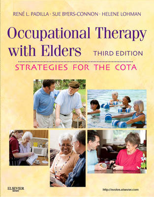 Occupational Therapy with Elders - Rene Padilla, Sue Byers-Connon, Helene Lohman