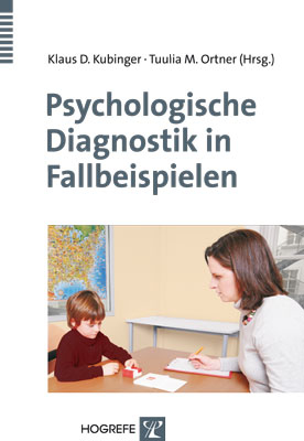 Psychologische Diagnostik in Fallbeispielen - 