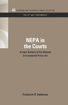 NEPA in the Courts - Frederick R. Anderson