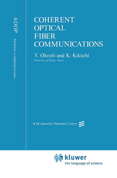 Coherent Optical Fiber Communications - T. Okoshi, K. Kikuchi