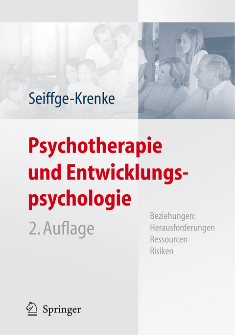 Psychotherapie und Entwicklungspsychologie - Inge Seiffge-Krenke