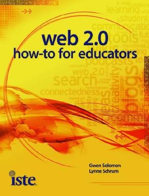 Web 2.0 - Gwen Solomon, Dean Lynne Schrum